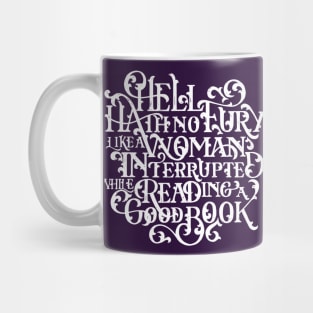 Hell Hath No Fury Like a Woman Interrupted Mug